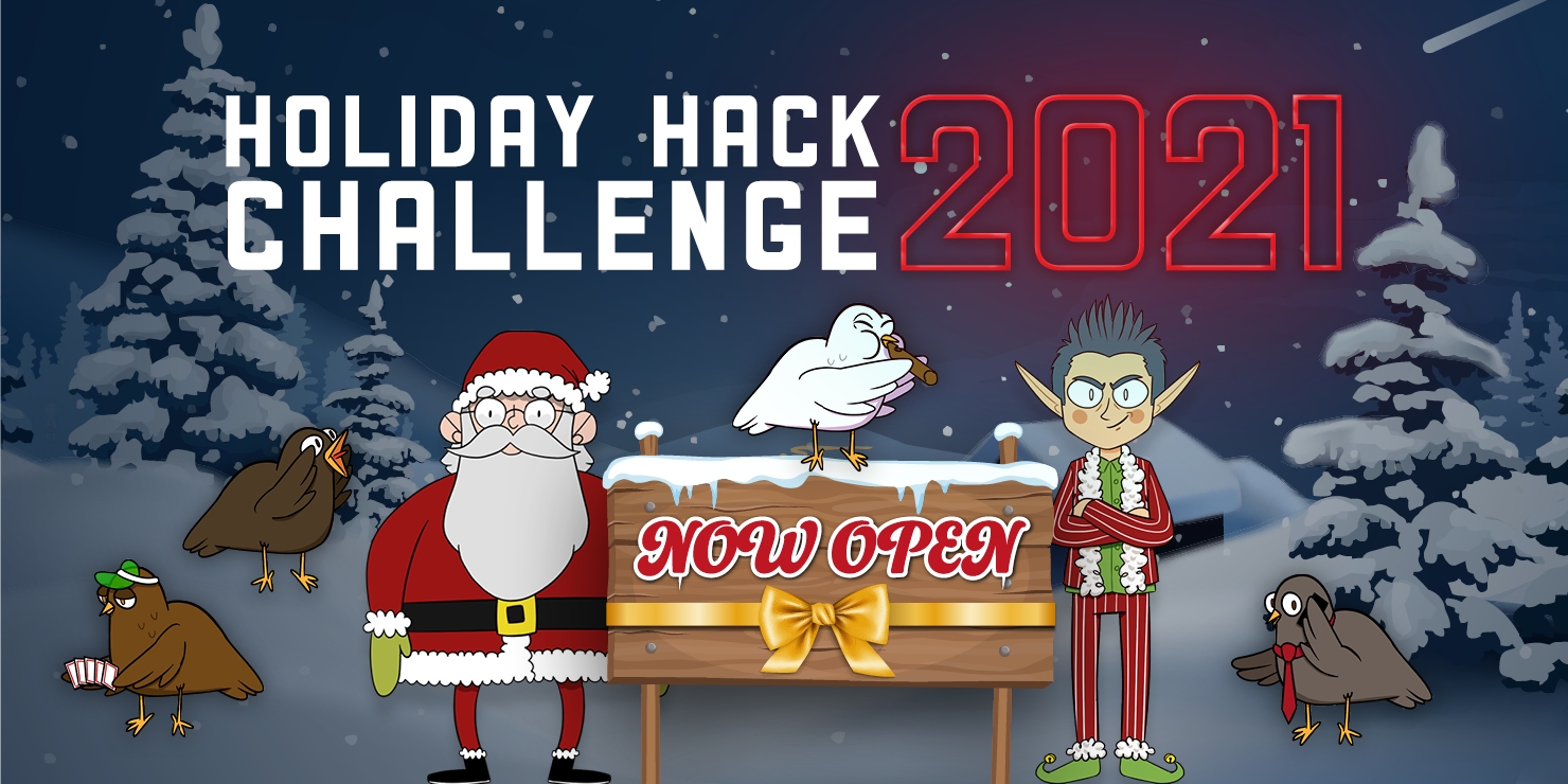The SANS 2021 Christmas Challenge. In the middle, a wooden pannel with a yellow ribbon. The pannel reads "Now Open". On each side of the pannel, Santa Claus in his usual attire, and Jack Frost, wearing a red suit with white stripes, green shoes and a green shirt. He has pointy ears and blue spiky hair. His arms are crossed and he's smirking like a jerk. We also see four calling birds. One is playing poker, one is blowing in a bird call, one is wearing a tie and is on their phone, and the last one is just shouting.